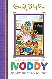 Noddy Classic Storybooks: Noddy Goes to School: Book 6