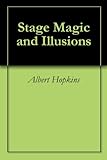 Stage Magic and Illusions