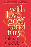 With Love, Grief and Fury