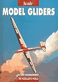 Scale Model Gliders (The modeller's world series) by Cliff Charlesworth (1-Aug-1995) Paperback