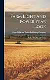Farm Light And Power Year Book: Dealer's Catalog And Service