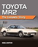 Toyota MR2: The Complete Story (Crowood Classics Series)
