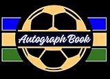 Autograph Book: Football Autograph Book For Collecting Celebrity and Sport's Stars Signatures, Blank Scrapbook Unlined Keepsake Memory Book, ideal Memorabilia Album Gift For Kids, Girls & Boys