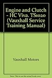 Engine and Clutch - HC Viva. TS1020 (Vauxhall Service Training Manual)