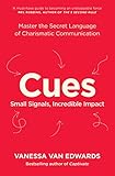 Cues: Master the Secret Language of Charismatic Communication