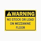 WARNING NO STOCK OR LOAD ON MEZZANINE FLOOR Sign Workplace Signs Metal Tin Sign 12x16 Inch
