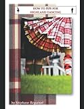 How to pipe for Highland dancing