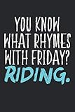 You Know What Rhymes With Friday? Riding.: Dirt Bike Blank Line Notebook, Dirt Bike Notebook, Dirt Bike Journal, Dirt Bike Gift - 6x9 - 100 College Ruled Paper Pages, Blank Line Pages