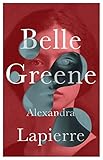 Belle Greene: She hid an incredible secret