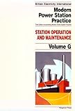Modern Power Station Practice: Station Operation and Maintenance: v.G (British Electricity International)
