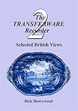 The Transferware Recorder: Number 2: Selected British Views (The Transferware Recorder: Selected British Views)