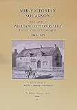 MID-VICTORIAN SQUARSON THE DIARIES OF WILLIAM COTTON RISLEY FORMER VICAR OF DEDDINGTON 1849-1869