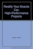 Restify Your Muscle Car, High-Performance Projects