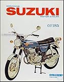 Servicing Suzuki Motor Cycles: GT185