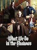 What We Do In The Shadows