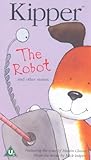 Kipper: The Robot And Other Stories [VHS]