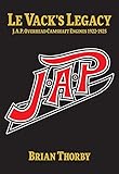 Le Vack's Legacy: The JAP dohc Racing Engines 1922-1925