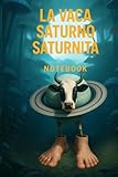 La Vaca Saturno Saturnita Brainrot Notebook
