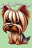 My Daily Journal with a Cartoon Australian Silky Terrier: A Fun and Loyal Way to Record Your Thoughts, Feelings, and Adventures