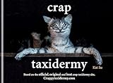 Crap Taxidermy