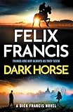 Dark Horse: The brand new 2025 novel from the master of the racing thriller