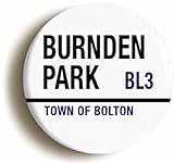 Ozorath Burnden Park Town of Bolton BL3 Button Badge (1inch / 25mm diameter)