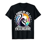Retro First Of All I'm A Delight Funny Angry Skunk Animal T-Shirt
