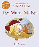 The Adventures of Abney & Teal: The More-Maker (The Adventures of Abney and Teal)