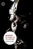 Raidho: Un Viaje Con Los Vikingos (Grandes Lectores: Grandes Viajes)