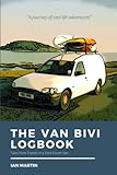 The Van Bivi Logbook: Tales from Travels in a Ford Escort Van