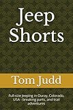 Jeep Shorts: Full-size Jeeping in Ouray, Colorado, USA - breaking parts, and trail adventures