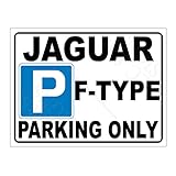 Parking Metal Sign Plaque Compatible With Jaguar F-Type Gift Metal Sign Metal Tin Sign Garage Shed Home Bar Print Poster Funny Signs Ref15112 (10x8 inches (Approx) 25cmx20cm)