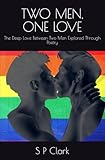TWO MEN, ONE LOVE: The Deep Love Between Two Men Explored Through Poetry