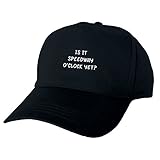 Just The Shirt is It Speedway O'Clock Yet? Funny Baseball Cap Gift Black