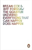 The Quantum Universe: Everything that can happen does happen
