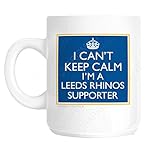 Charisma creative I Can't Keep Calm I'm a Leeds Rhinos Supporter Novelty Fun Mug
