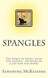 Spangles: The world of crime, music and fashion - entwined in a 500 year old secret