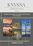 KNYSNA GUIDE DE VOYAGE 2026: L'histoire d'un voyageur sur la nature, les bons repas et la connexion
