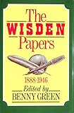 THE WISDEN PAPERS 1888-1946, GUILD PUBLISHING, HARDBACK