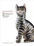 Scottish Wemyss Ware 1882-1930: The George Bellamy Collection