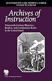 Archives of Instruction: Nineteenth-century Rhetorics, Readers, and Composition Books in the United States (Studies in Writing and Rhetoric)