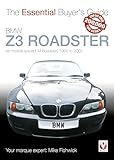 BMW Z3 Roadster: All models (except M Roadster) 1995 to 2002 (Essential Buyer's Guide)