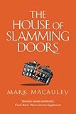 THE HOUSE OF SLAMMING DOORS