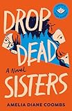 Drop Dead Sisters (The Finch Sisters Book 1)