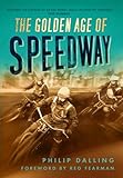 The Golden Age of Speedway