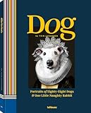 Dog: Portraits of Eighty-Eight Dogs and One Little Naughty Rabbit