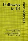 Pathways to PI: Competency-Based Training for Subinvestigators and Research Nurses: 31 (Clinical Research)