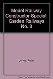 Garden Railways (No. 8) ("Model Railway Constructor" Special)