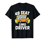 48 Seat Limo Driver Funny Gift For School Bus Driver T-Shirt