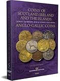 Coins of Scotland, Ireland, and the Islands: (Jersey Guernsey, Man & Lundy) including Anglo-Gallic Coins: 2026